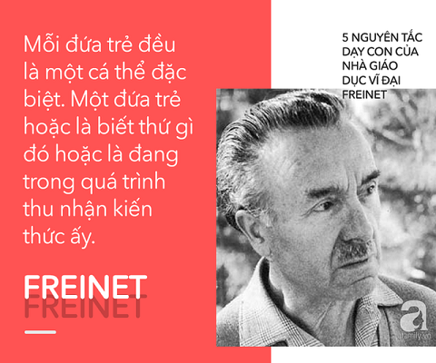 5 nguyên tắc dạy con của nhà giáo dục vĩ đại Freinet giúp thay đổi cuộc đời của một đứa trẻ